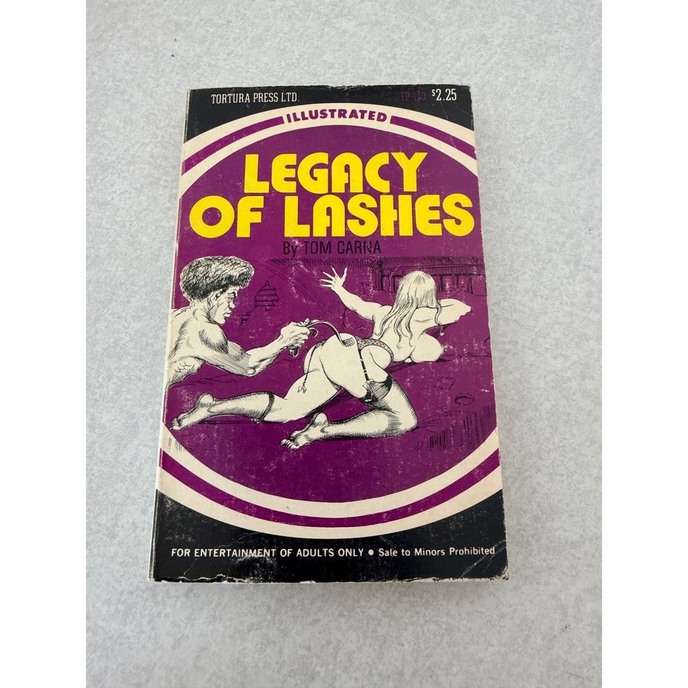 Legacy of Lashes Tom Carna 1972 Tortura Press Vintage Adult Paperback Book